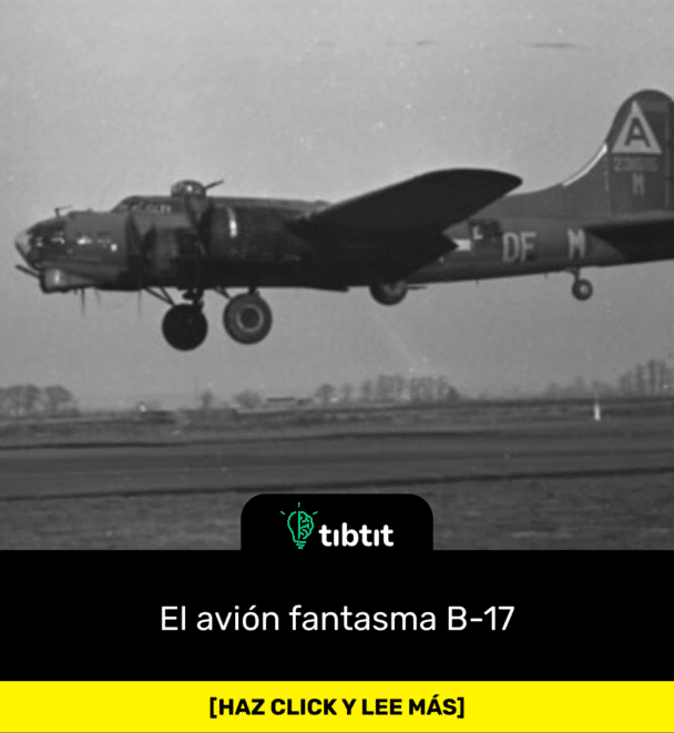 El avión fantasma B-17