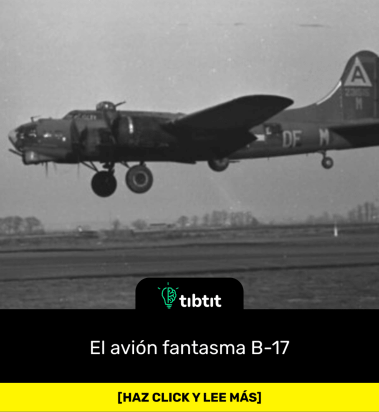 El avión fantasma B-17