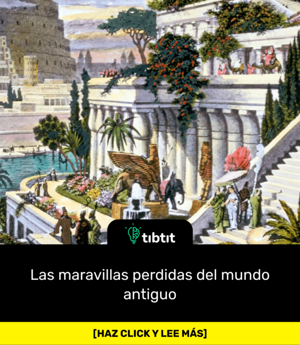 Las maravillas perdidas del mundo antiguo