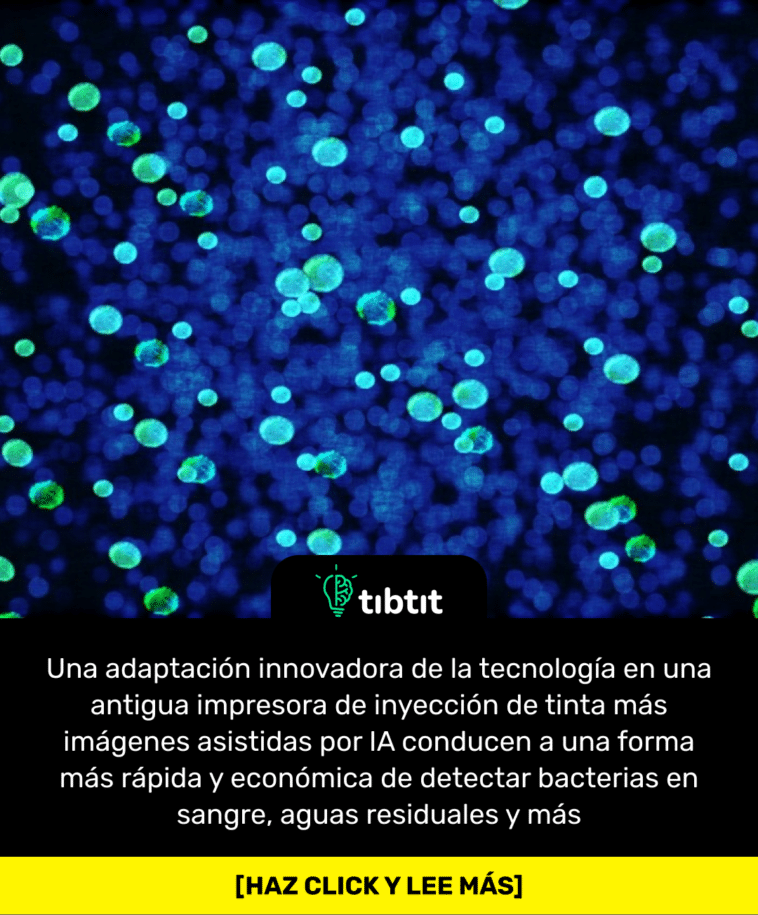 Una adaptación innovadora de la tecnología en una antigua impresora de inyección de tinta más imágenes asistidas por IA conducen a una forma más rápida y económica de detectar bacterias en sangre, aguas residuales y más