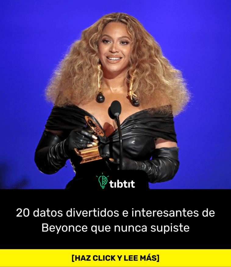 20 datos divertidos e interesantes de Beyonce que nunca supiste