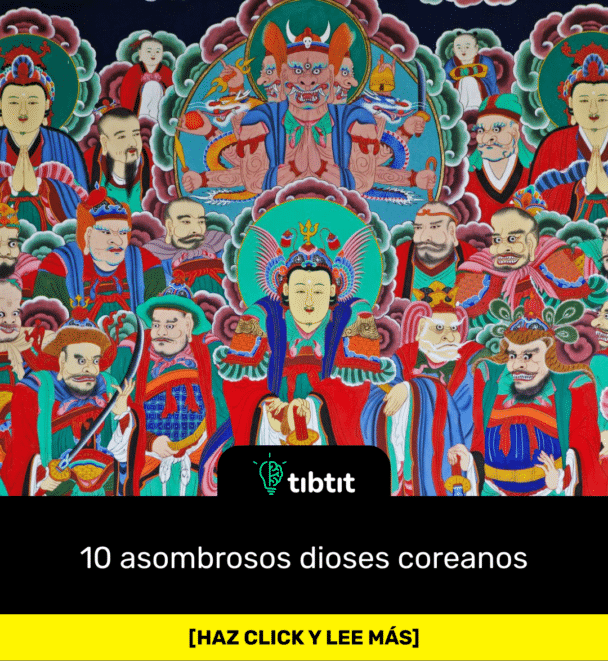 10 asombrosos dioses coreanos