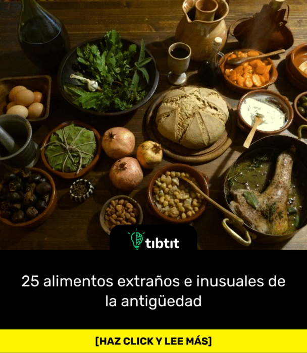 25 alimentos extraños e inusuales de la antigüedad