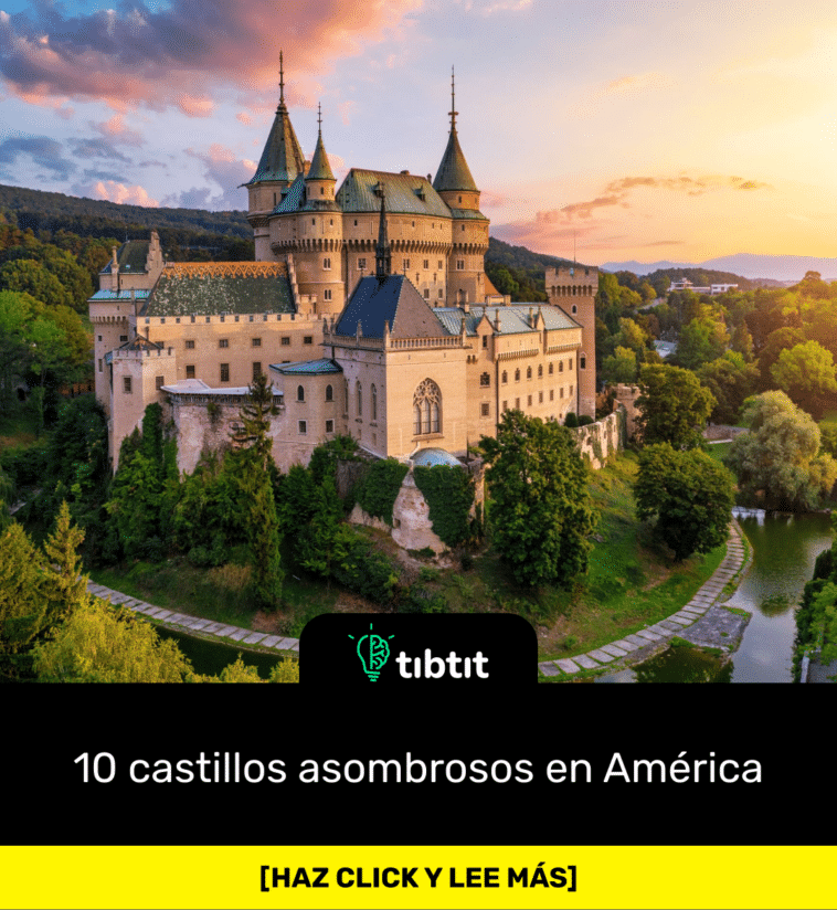 10 castillos asombrosos en América