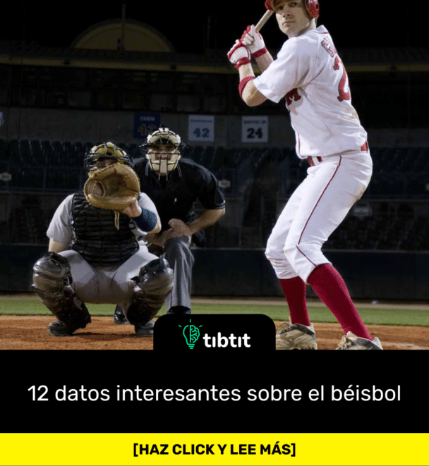 12 datos interesantes sobre el béisbol