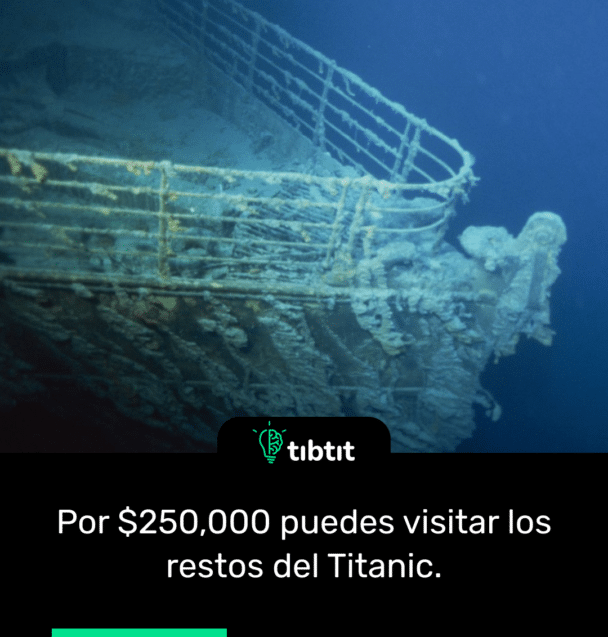 Por $250,000 puedes visitar los restos del Titanic.