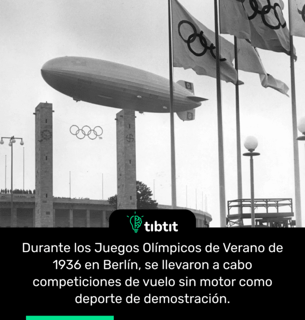 Durante los Juegos Olímpicos de Verano de 1936 en Berlín, se llevaron a cabo competiciones de vuelo sin motor como deporte de demostración.