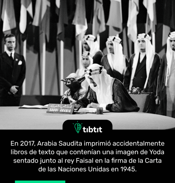 En 2017, Arabia Saudita imprimió accidentalmente libros de texto que contenían una imagen de Yoda sentado junto al rey Faisal en la firma de la Carta de las Naciones Unidas en 1945.