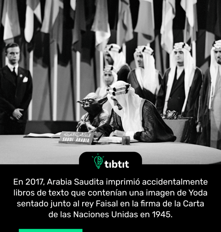 En 2017, Arabia Saudita imprimió accidentalmente libros de texto que contenían una imagen de Yoda sentado junto al rey Faisal en la firma de la Carta de las Naciones Unidas en 1945.