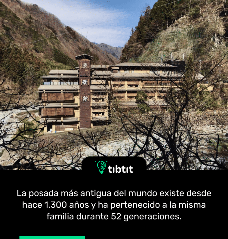 La posada más antigua del mundo existe desde hace 1.300 años y ha pertenecido a la misma familia durante 52 generaciones.