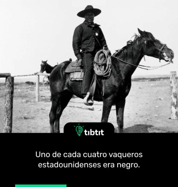 Uno de cada cuatro vaqueros estadounidenses era negro.