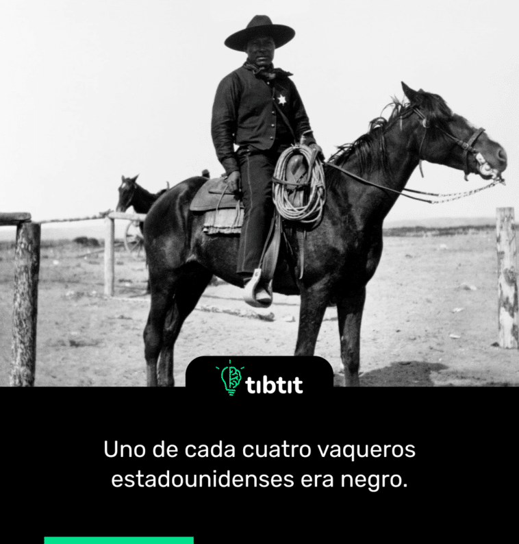 Uno de cada cuatro vaqueros estadounidenses era negro.