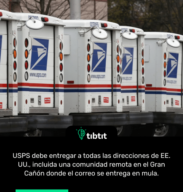 USPS debe entregar a todas las direcciones de EE. UU., incluida una comunidad remota en el Gran Cañón donde el correo se entrega en mula.