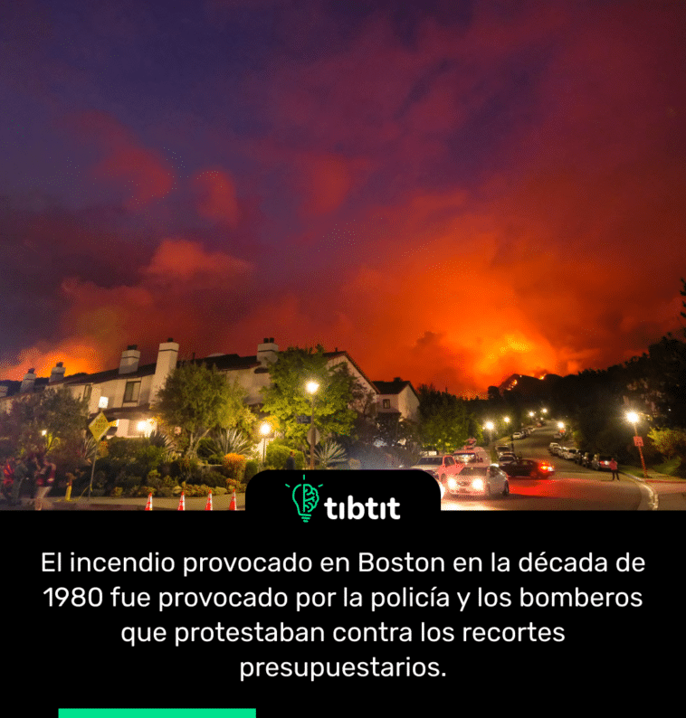 El incendio provocado en Boston en la década de 1980 fue provocado por la policía y los bomberos que protestaban contra los recortes presupuestarios.