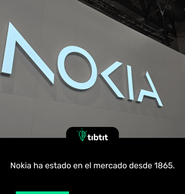 Nokia ha estado en el mercado desde 1865.