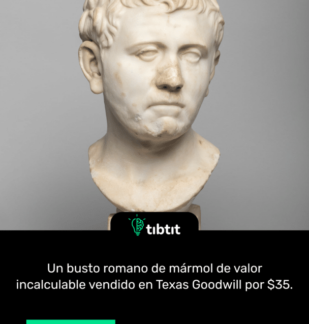 Un busto romano de mármol de valor incalculable vendido en Texas Goodwill por $35.