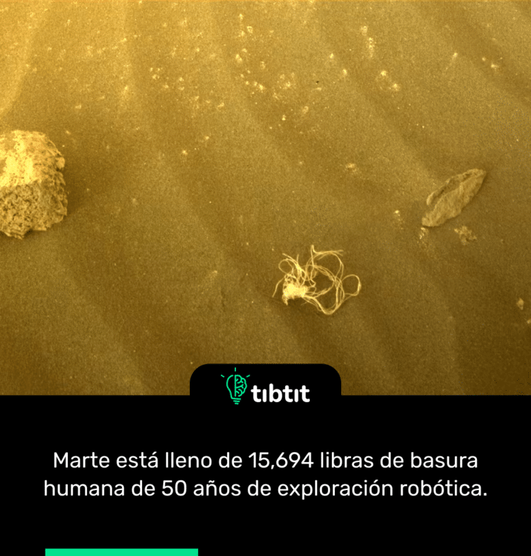 Marte está lleno de 15,694 libras de basura humana de 50 años de exploración robótica.