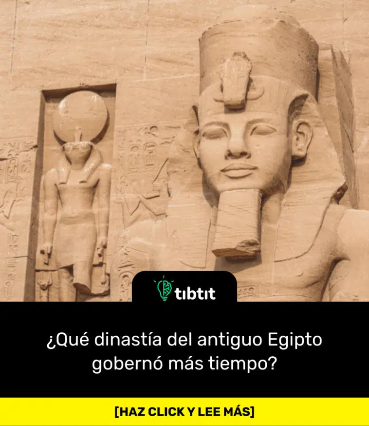¿Qué dinastía del antiguo Egipto gobernó más tiempo?