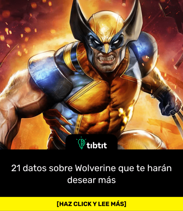21 datos sobre Wolverine que te harán desear más