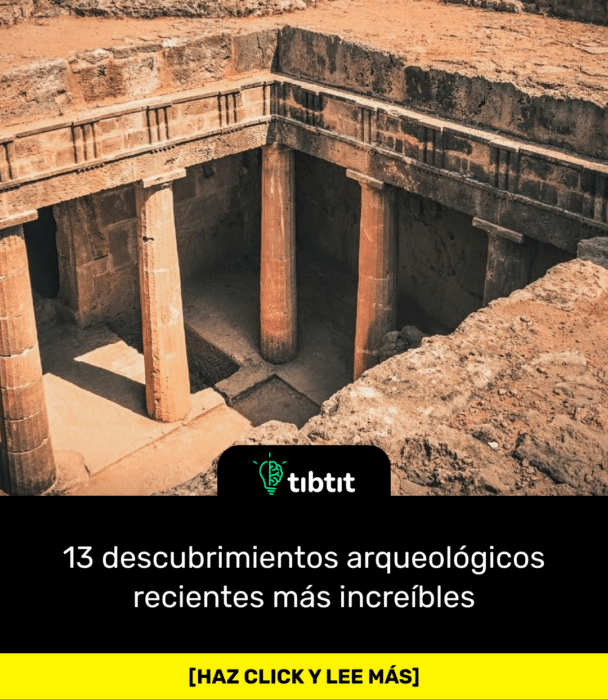 13 descubrimientos arqueológicos recientes más increíbles