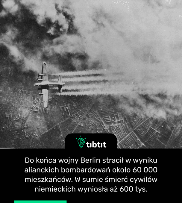 Al final de la guerra, Berlín había perdido unos 60.000 habitantes por los bombardeos aliados. En total, las muertes de civiles alemanes ascendieron a 600.000.