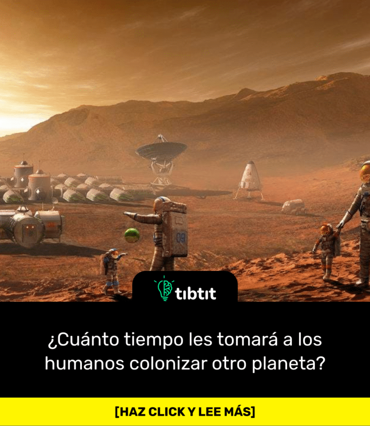 ¿Cuánto tiempo les tomará a los humanos colonizar otro planeta?