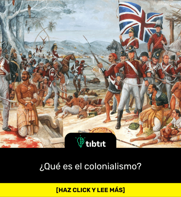 ¿Qué es el colonialismo?