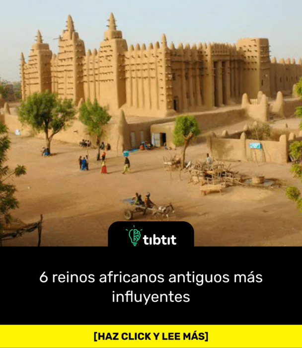 6 reinos africanos antiguos más influyentes