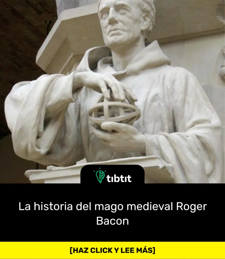 La historia del mago medieval Roger Bacon