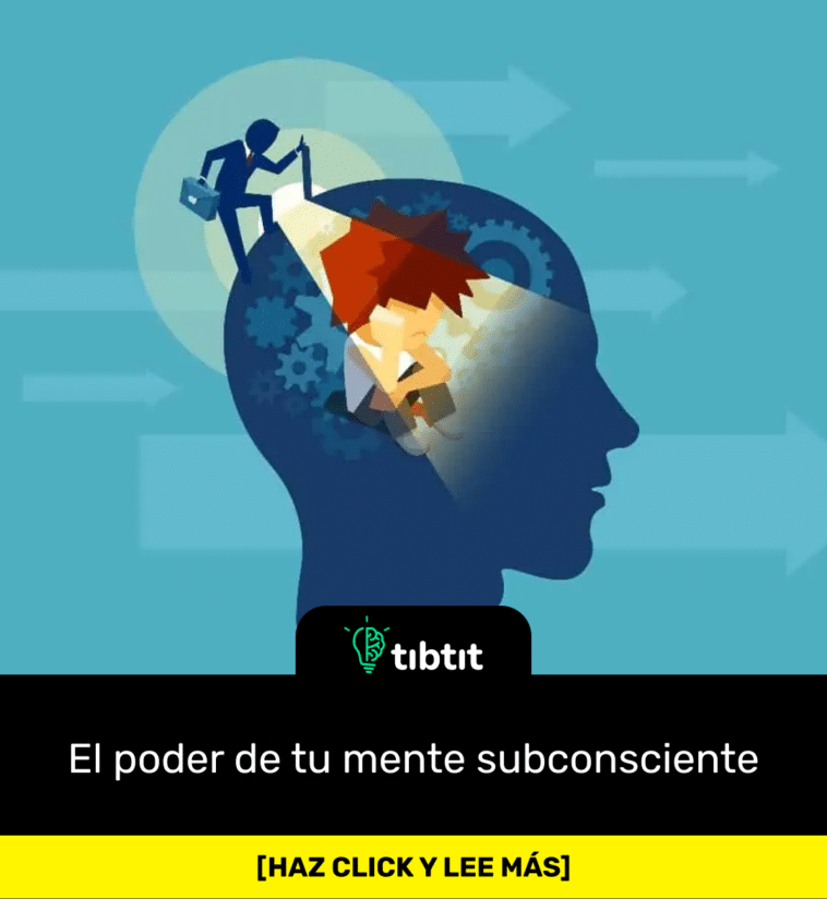 El poder de tu mente subconsciente