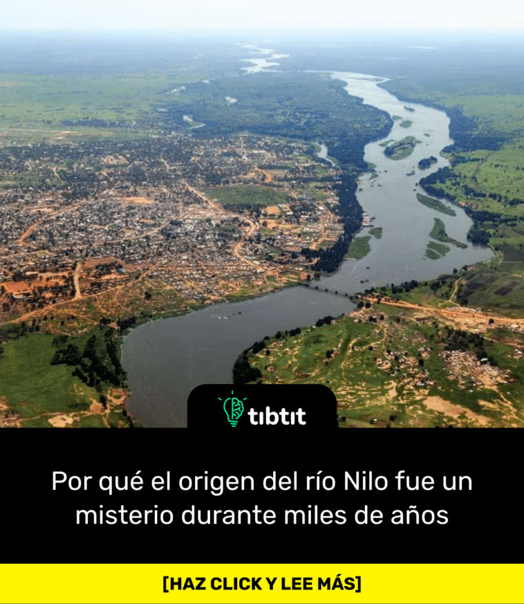 Por qué el origen del río Nilo fue un misterio durante miles de años