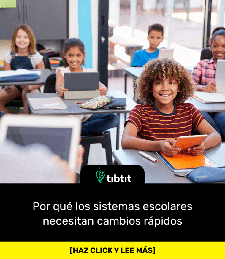 Por qué los sistemas escolares necesitan cambios rápidos
