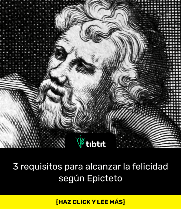 3 requisitos para alcanzar la felicidad según Epicteto