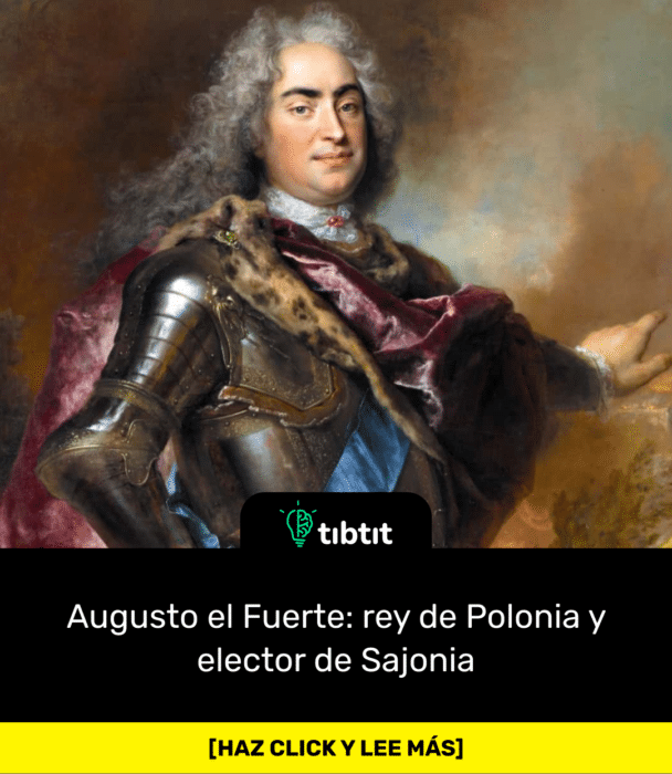 Augusto el Fuerte: rey de Polonia y elector de Sajonia