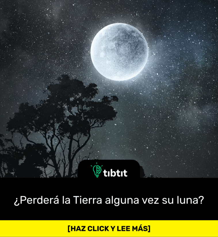 ¿Perderá la Tierra alguna vez su luna?