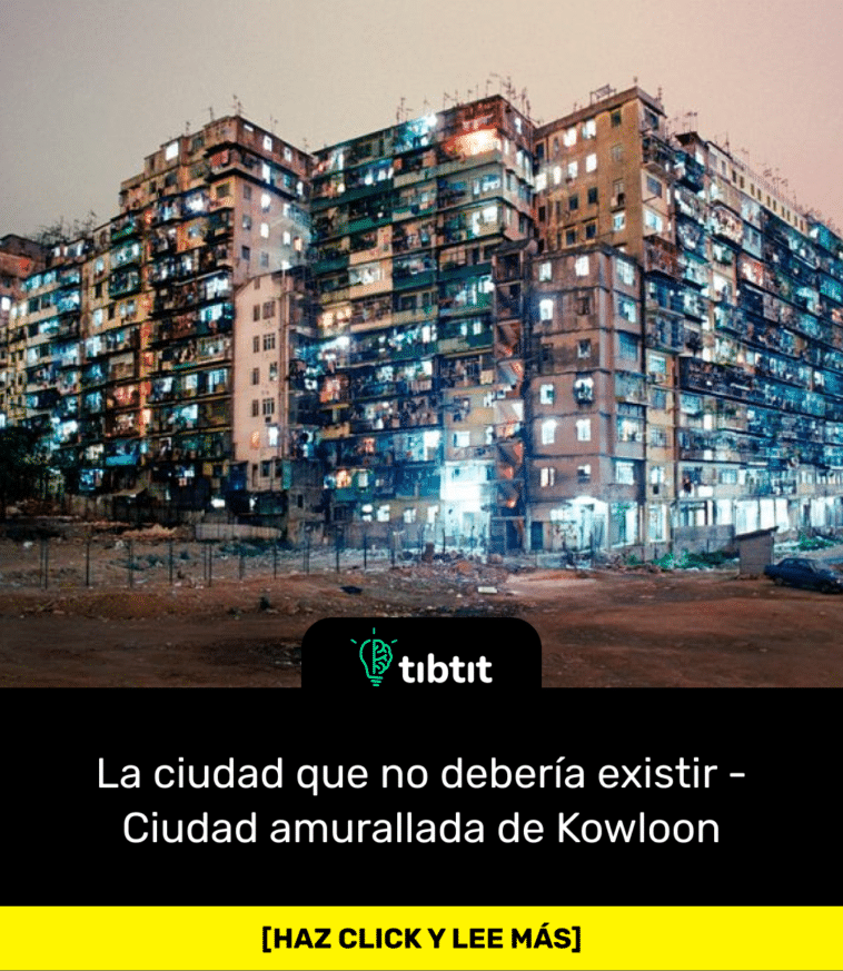 La ciudad que no debería existir - Ciudad amurallada de Kowloon