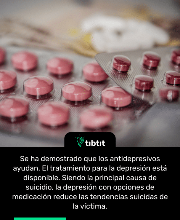 Se ha demostrado que los antidepresivos ayudan. El tratamiento para la depresión está disponible. Siendo la principal causa de suicidio, la depresión con opciones de medicación reduce las tendencias suicidas de la víctima.