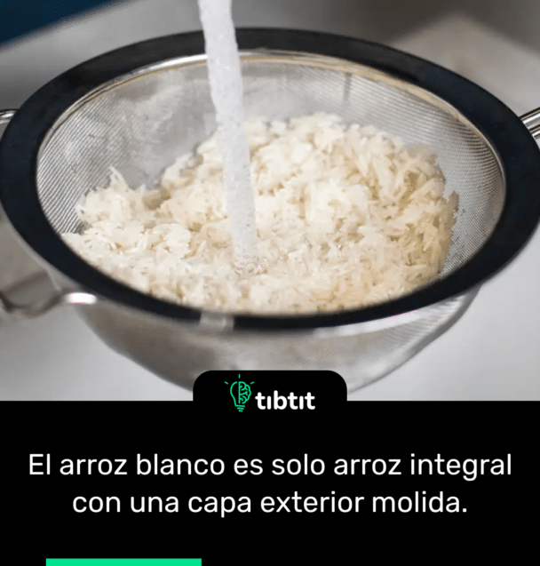El arroz blanco es solo arroz integral con una capa exterior molida.
