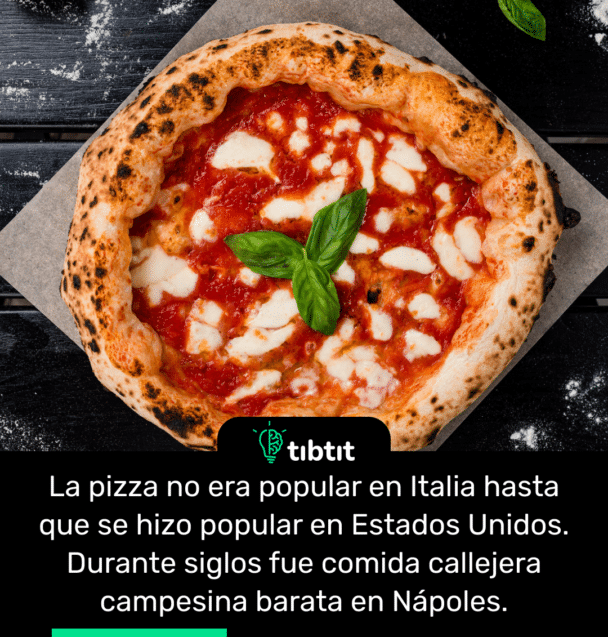 La pizza no era popular en Italia hasta que se hizo popular en Estados Unidos. Durante siglos fue comida callejera campesina barata en Nápoles.