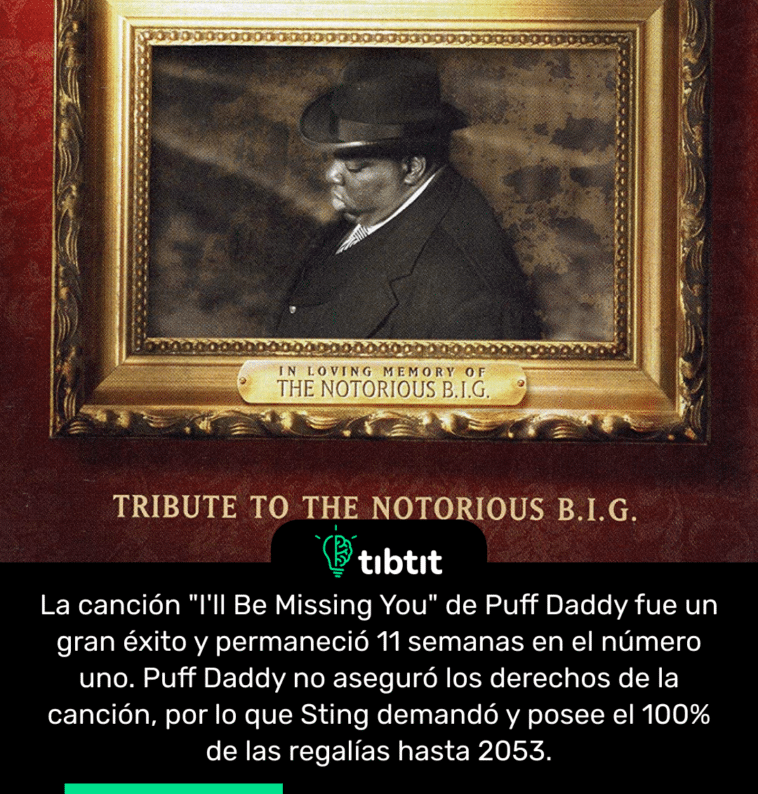 La canción "I'll Be Missing You" de Puff Daddy fue un gran éxito y permaneció 11 semanas en el número uno. Puff Daddy no aseguró los derechos de la canción, por lo que Sting demandó y posee el 100% de las regalías hasta 2053.