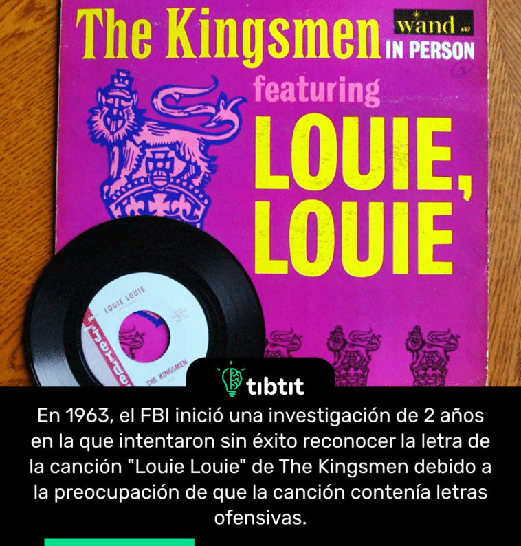 En 1963, el FBI inició una investigación de 2 años en la que intentaron sin éxito reconocer la letra de la canción "Louie Louie" de The Kingsmen debido a la preocupación de que la canción contenía letras ofensivas.