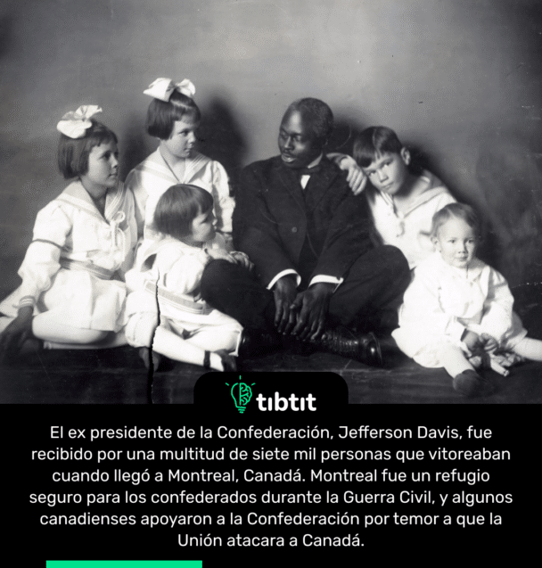 El ex presidente de la Confederación, Jefferson Davis, fue recibido por una multitud de siete mil personas que vitoreaban cuando llegó a Montreal, Canadá. Montreal fue un refugio seguro para los confederados durante la Guerra Civil, y algunos canadienses apoyaron a la Confederación por temor a que la Unión atacara a Canadá.