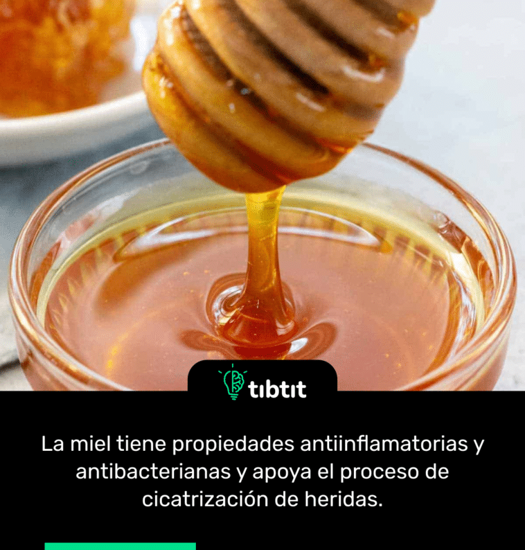 La miel tiene propiedades antiinflamatorias y antibacterianas y apoya el proceso de cicatrización de heridas.