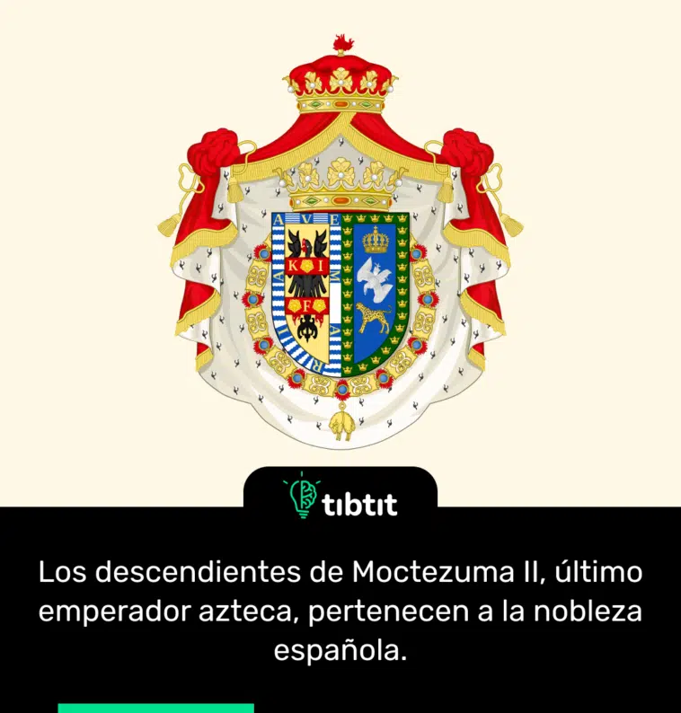 Los descendientes de Moctezuma II, último emperador azteca, pertenecen a la nobleza española.