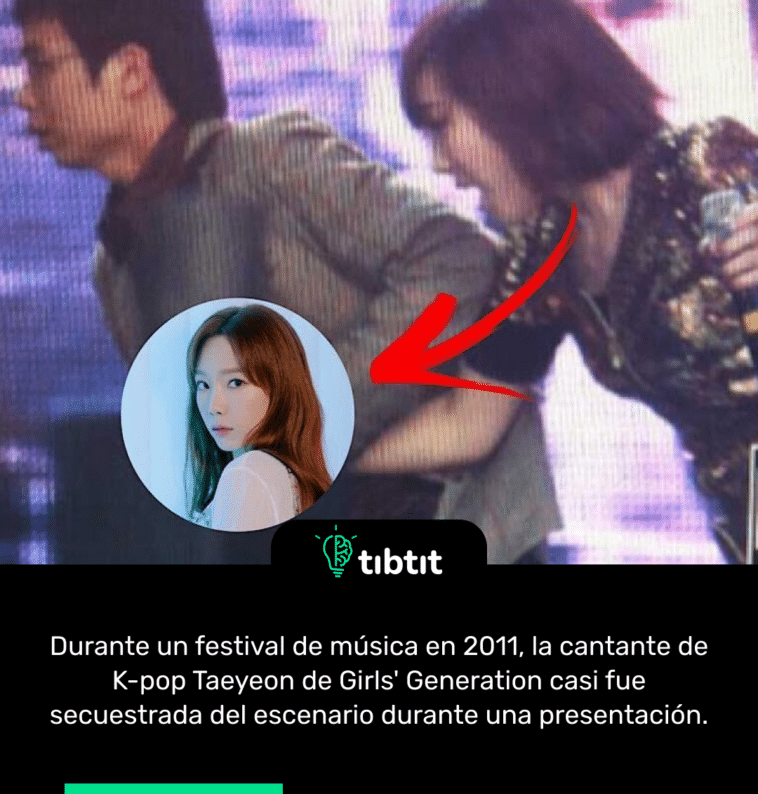 Durante un festival de música en 2011, la cantante de K-pop Taeyeon de Girls' Generation casi fue secuestrada del escenario durante una presentación.