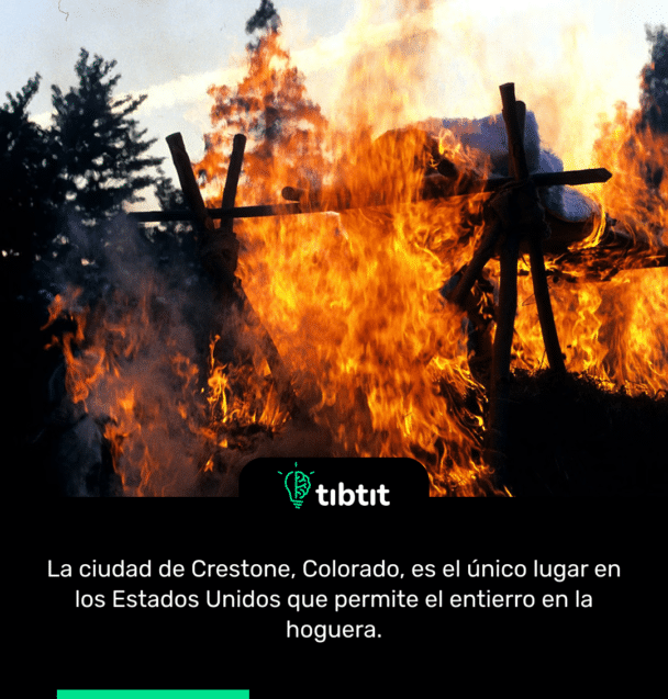 La ciudad de Crestone, Colorado, es el único lugar en los Estados Unidos que permite el entierro en la hoguera.