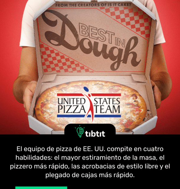 El equipo de pizza de EE. UU. compite en cuatro habilidades: el mayor estiramiento de la masa, el pizzero más rápido, las acrobacias de estilo libre y el plegado de cajas más rápido.