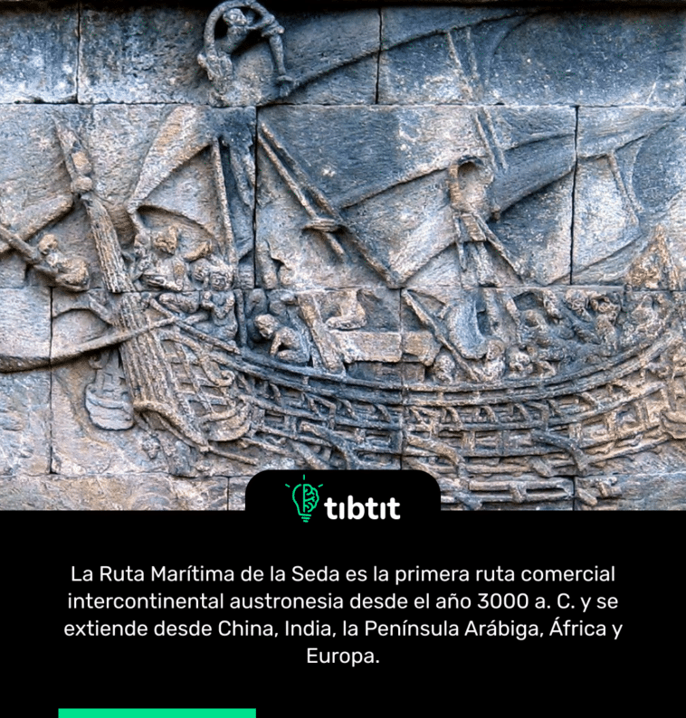 La Ruta Marítima de la Seda es la primera ruta comercial intercontinental austronesia desde el año 3000 a. C. y se extiende desde China, India, la Península Arábiga, África y Europa.