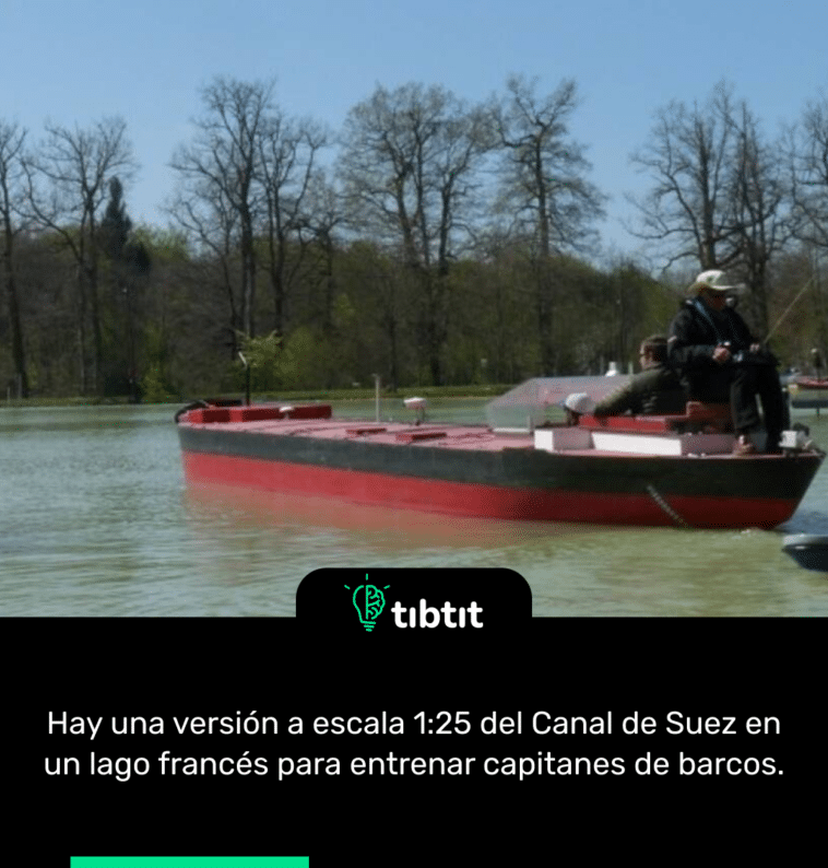 Hay una versión a escala 1:25 del Canal de Suez en un lago francés para entrenar capitanes de barcos.