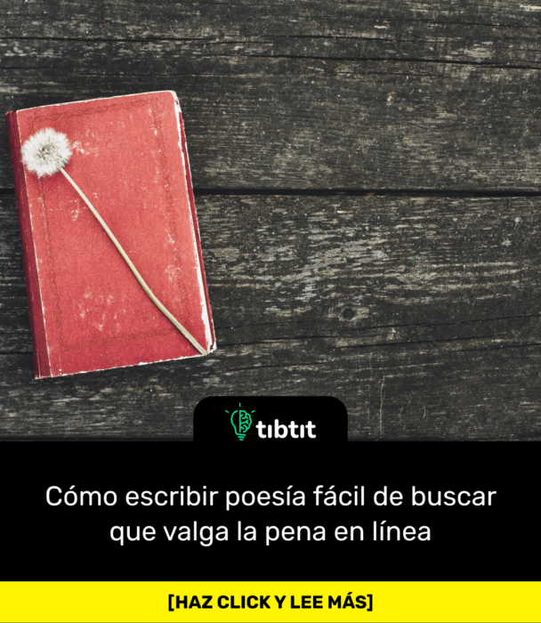 Cómo escribir poesía fácil de buscar que valga la pena en línea